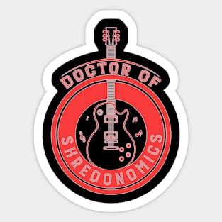 Doctor of Shredonomics: Guitar Player's and Shredders Sticker